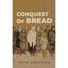 The Conquest of Bread
