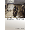 Understanding Human Agency P
