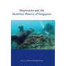Shipwrecks and the Maritime History of Singapore