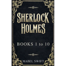 Sherlock Holmes: Books 1 to 10