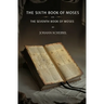 The Sixth Book of Moses and The Seventh Book of Moses