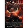 Azazel: Steal Fire From The Gods