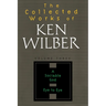 The Collected Works of Ken Wilber: Volume Three: A Sociable God, Eye to Eye