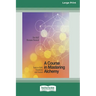 A Course in Mastering Alchemy: Tools to Shift, Transform and Ascend [Standard Large Print 16 Pt Edition]