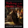 Walking in the Midst of Fire