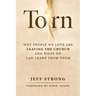Torn: Why People We Love Are Leaving the Church and What We Can Learn from Them