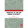 Narratives of Time and Gender in Antiquity