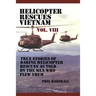 Helicopter Rescues Vietnam Volume VIII