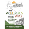 The Woolman Way: A History of John Woolman School