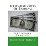 First 60 Minutes Of Trading: Fast Money Trading