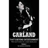 Garland - That's Beyond Entertainment - Reflections on Judy Garland (hardback)