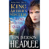 King Arthur's Sister: The Once and Future Queen