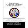 The Alchemy Collection: The Works of Basil Valentine