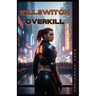 Killswitch Overkill