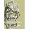 Business Plan Trucking 2021 Edition: Apply for an SBA Loan to start your Trucking Company