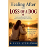 Healing After the Loss of a Dog