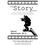 The Story Book: A writers' guide to story development, principles, problem solving and marketing