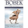 Bobek: The Wild One