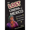 The Lost Cinema of Mexico: From Lucha Libre to Cine Familiar and Other Churros