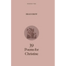 39 Poems for Christine