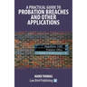 A Practical Guide to Probation Breaches and Other Applications