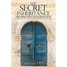The Secret Inheritance: Partnering with God in His Kingdom