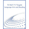TX PACT 717 English Language Arts and Reading