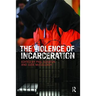 The Violence of Incarceration