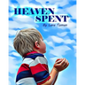 Heaven Spent