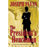 The President's Henchman