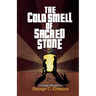 The Cold Smell of Sacred Stone