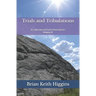 Trials and Tribulations: A Collection of Flash Fiction Stories Volume III.