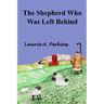 The Shepherd Who Was Left Behind