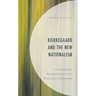 Kierkegaard and the New Nationalism: A Contemporary Reinterpretation of the Attack upon Christendom