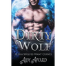 Dirty Wolf: A Curvy Girl and Wolf Shifter Romance