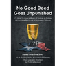 No Good Deed Goes Unpunished: Or How To Lose Millions of Dollars in Future Oil Income Because of Spineless Thieves