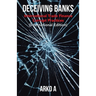 Deceiving Banks: International Trade Finance Corrupt Practices (International Edition)