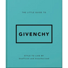 The Little Guide to Givenchy: Style to Live by