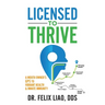 Licensed to Thrive: A Mouth Owner's GPS to Vibrant Health & Innate Immunity