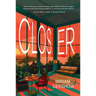 Closer