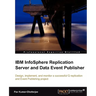 IBM Infosphere Replication Server and Data Event Publisher