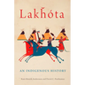 Lakhota: An Indigenous History Volume 281