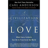 A Civilization of Love: What Every Catholic Can Do to Transform the World