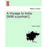 A Voyage to India. [With a Portrait.]