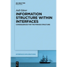 Information Structure Within Interfaces: Consequences for the Phrase Structure