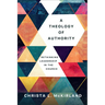 Theology of Authority: Rethinking Leadership in the Church