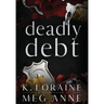 Deadly Debt: Alternate Cover Edition