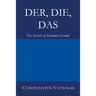 Der, Die, Das: The Secrets of German Gender