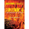 Demonic Spirits Destroying America