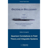 Quantum Correlations in Field Theory and Integrable Systems